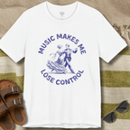 Music Makes Me Lose Control T-Shirt
