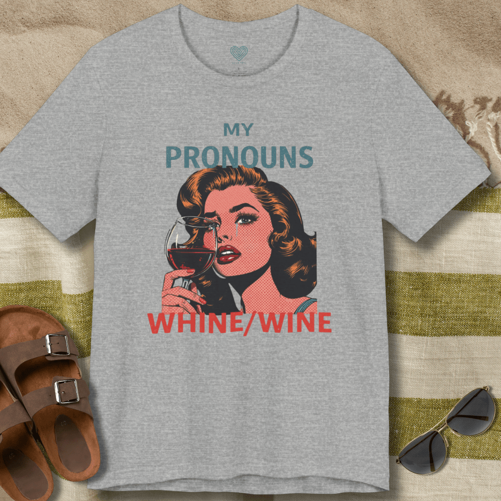 Whine Wine Pronouns T-Shirt