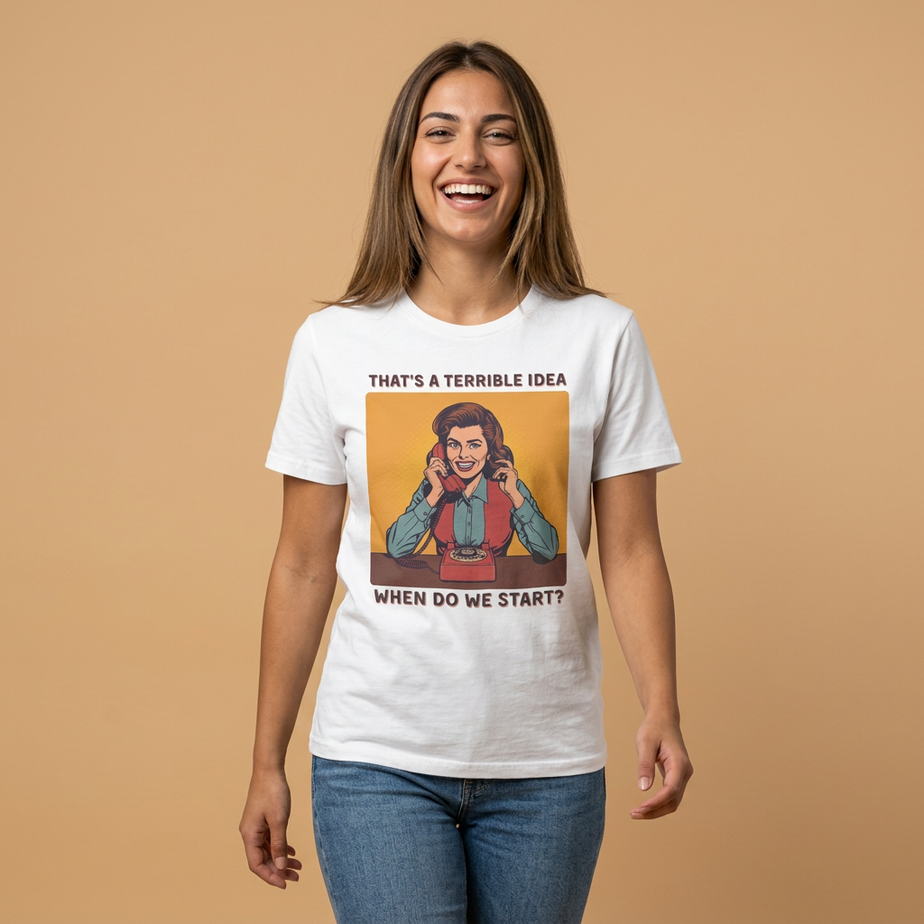 Terrible Idea T-Shirt