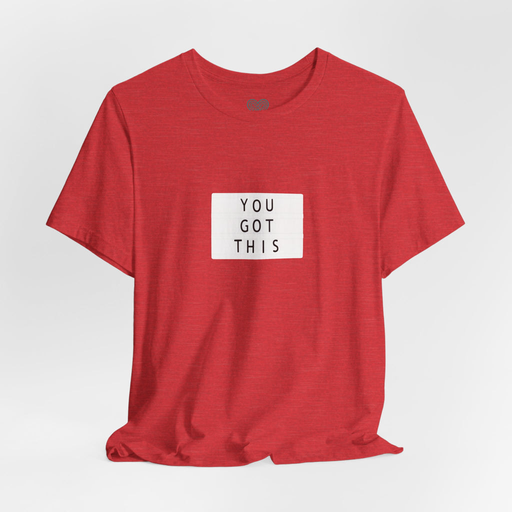 You Got This T-Shirt