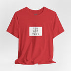 You Got This T-Shirt
