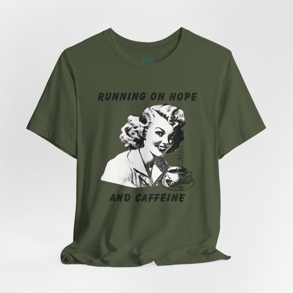 Hope and Caffeine T-Shirt