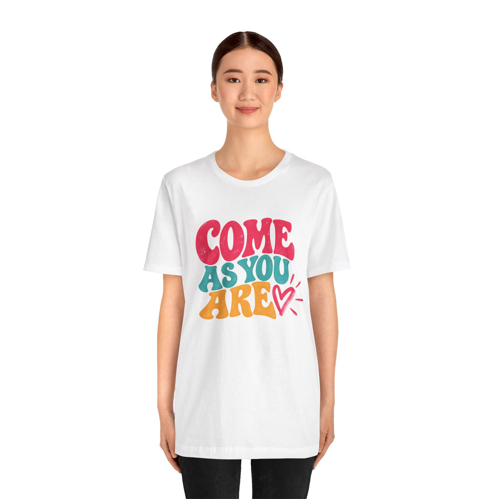 Come as You Are T-Shirt