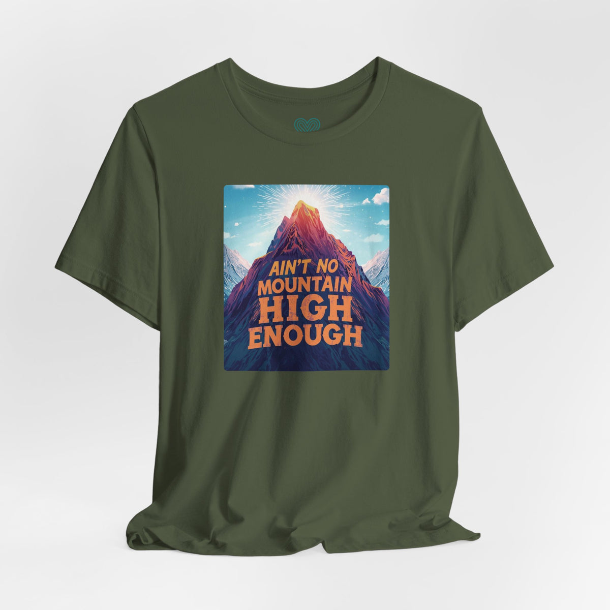 Ain't No Mountain High Enough T-Shirt