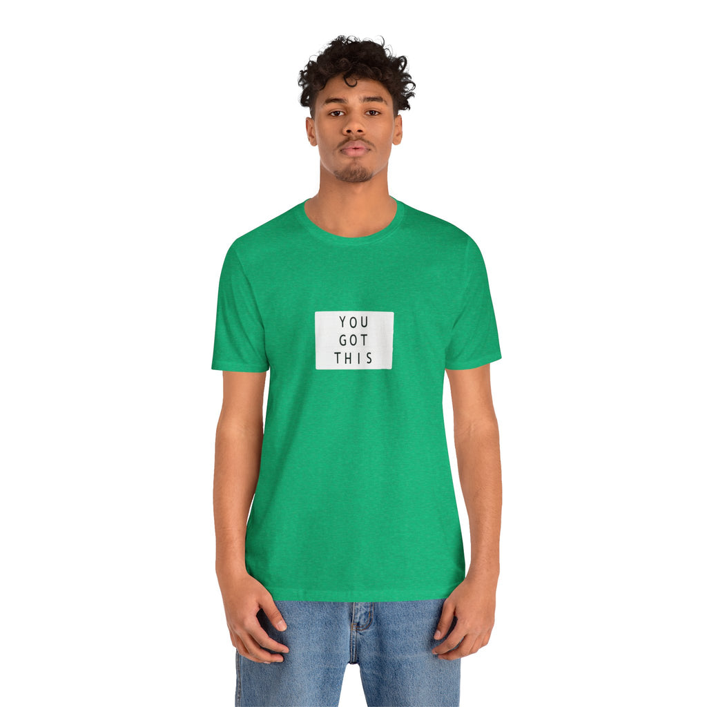 You Got This T-Shirt