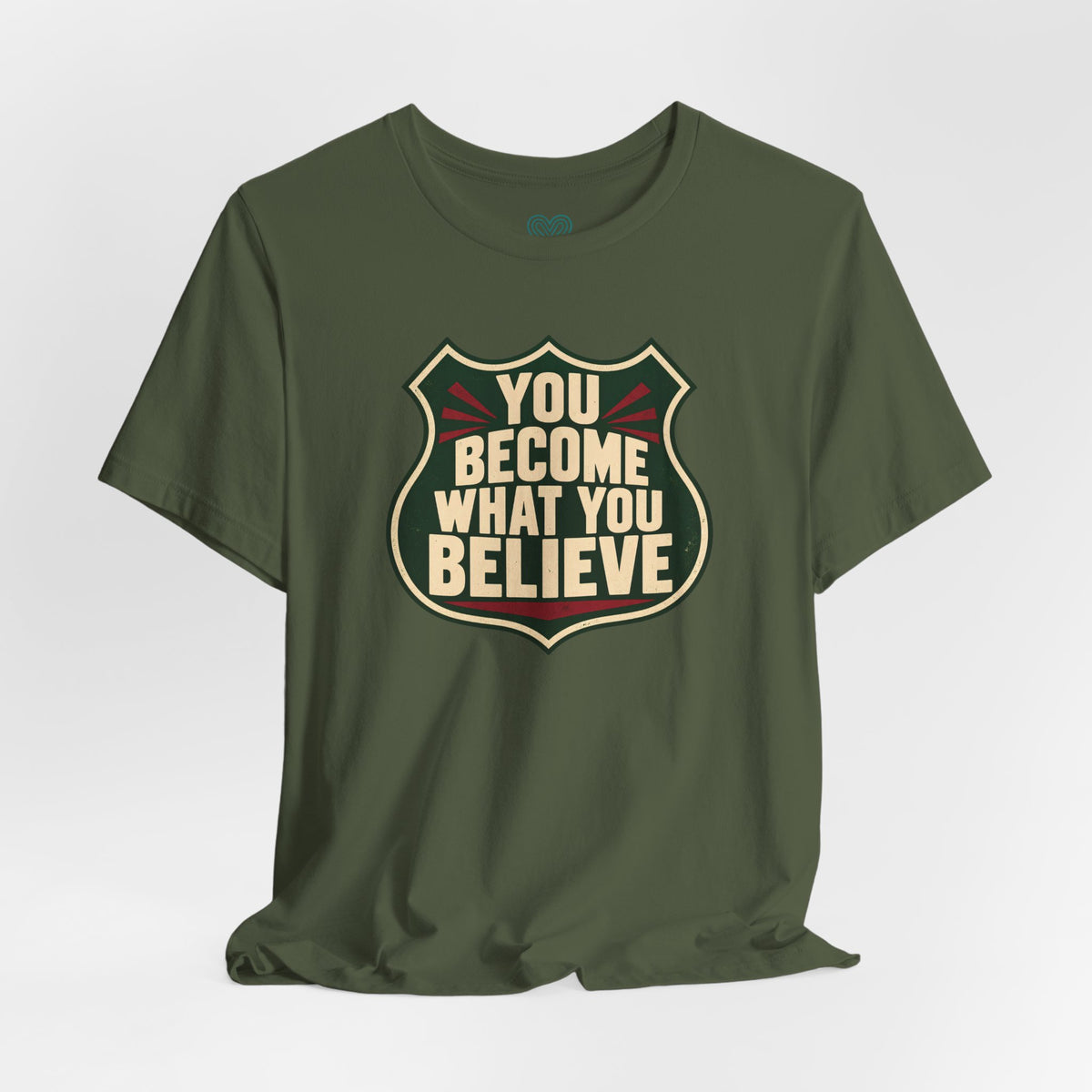 You Become What You Believe T-Shirt