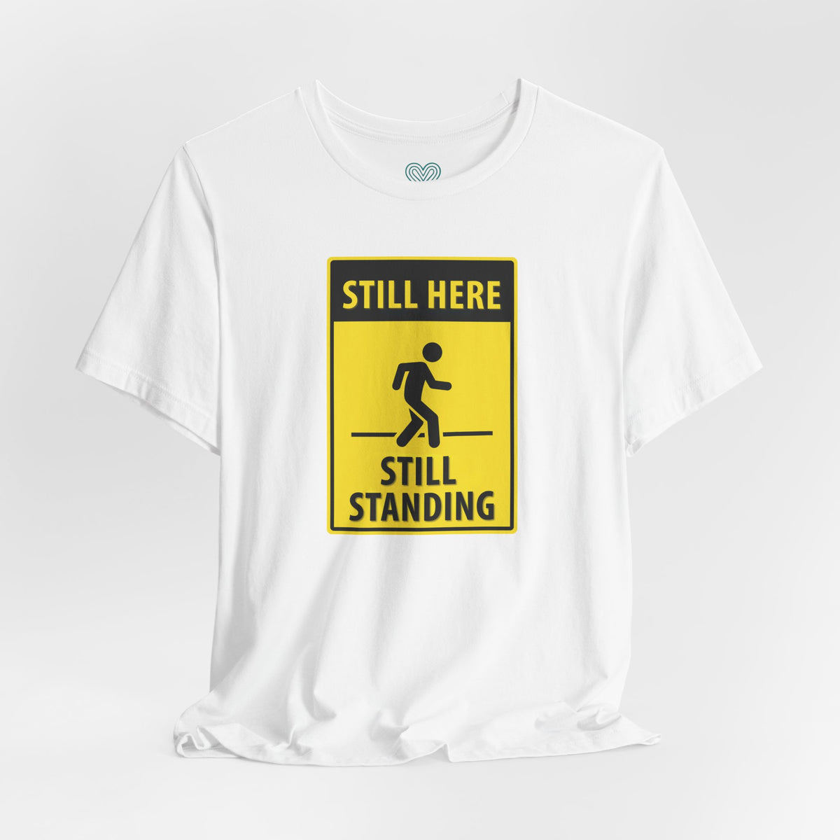 Still Here Still Standing T-Shirt
