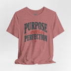 Purpose over Perfection T-Shirt