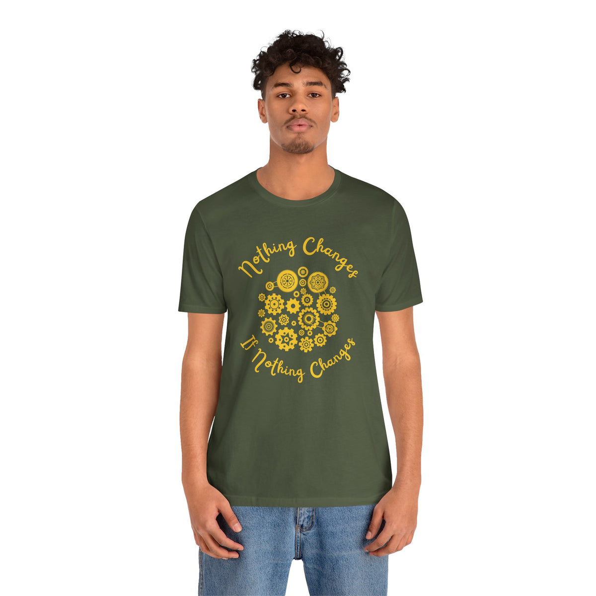 Nothing Changes T-Shirt