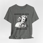 Hope and Caffeine T-Shirt