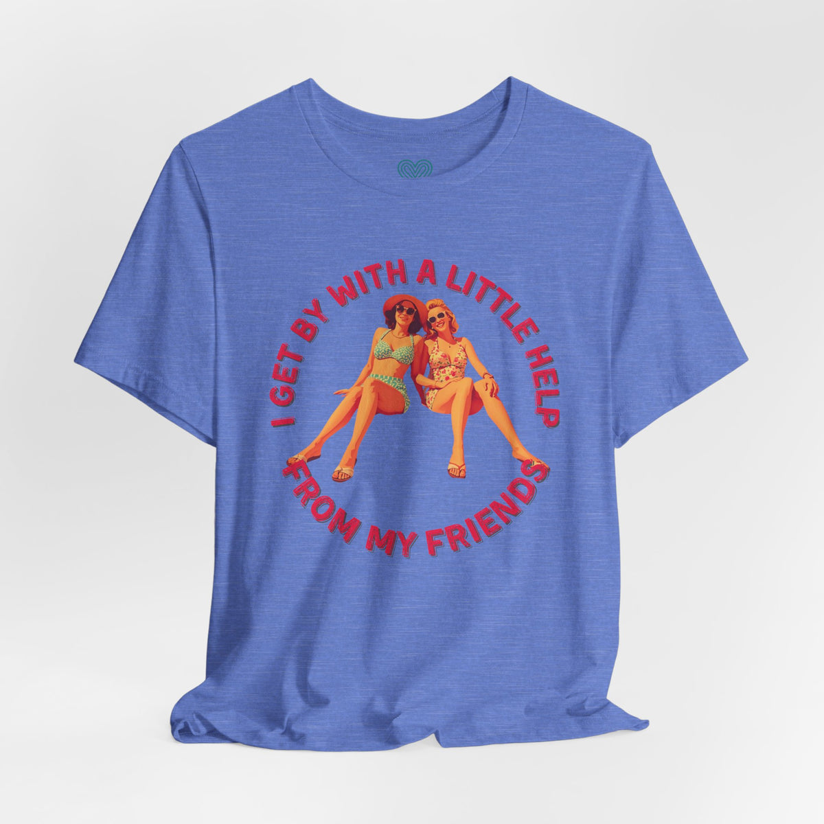 I Get By with A Little Help T-Shirt