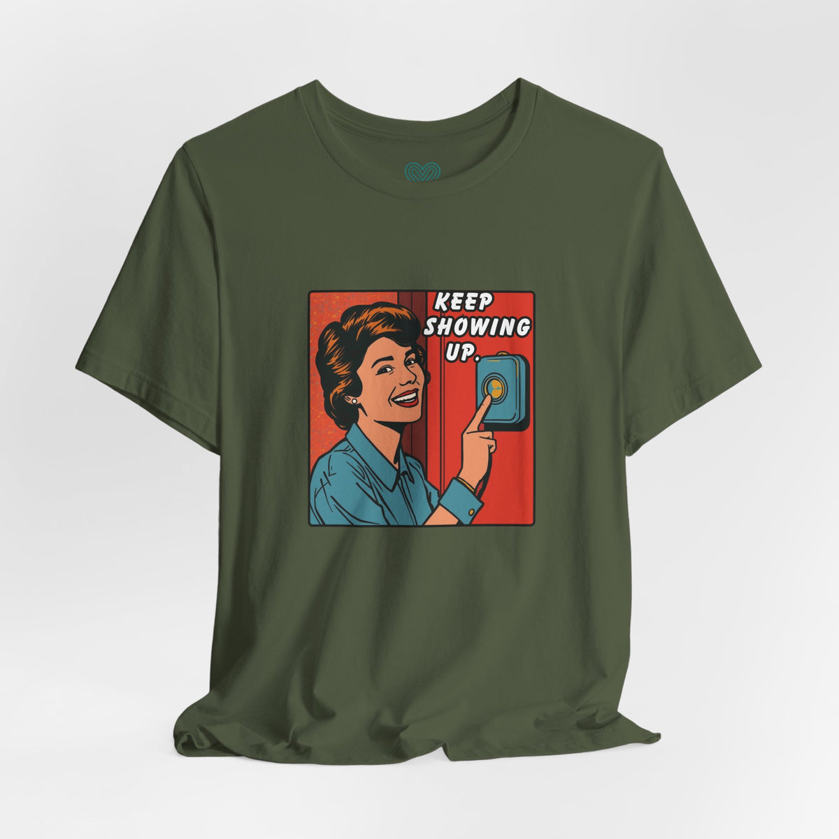 Keep Showing Up T-Shirt