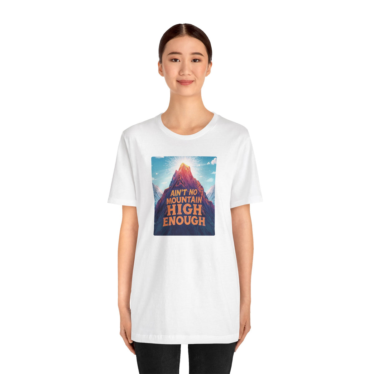 Ain't No Mountain High Enough T-Shirt