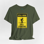 Still Here Still Standing T-Shirt