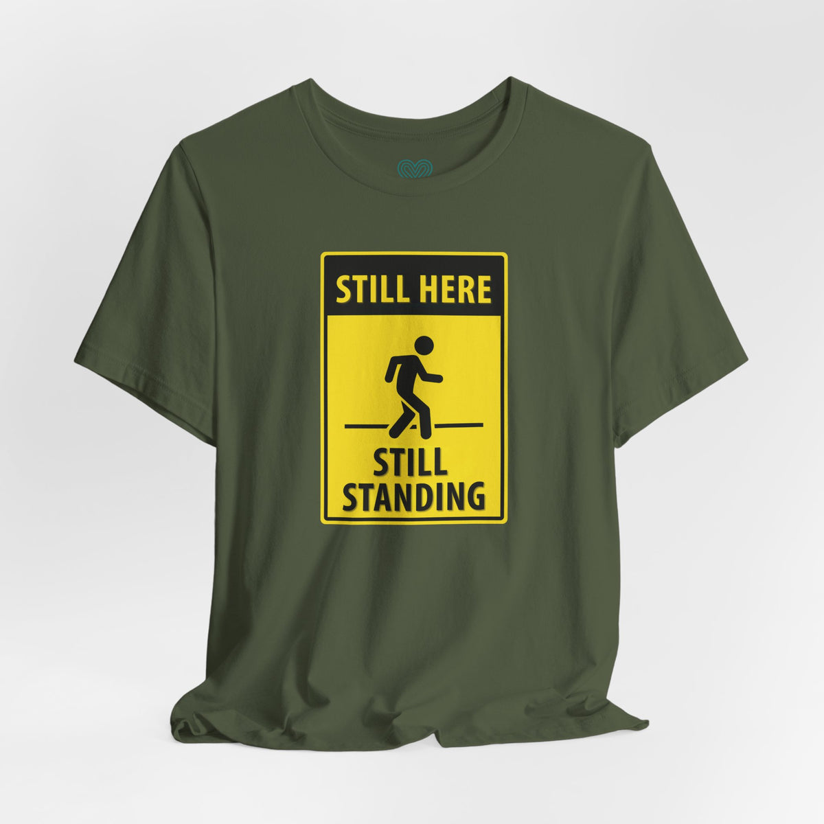 Still Here Still Standing T-Shirt
