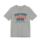 Your Story Welcome T-Shirt