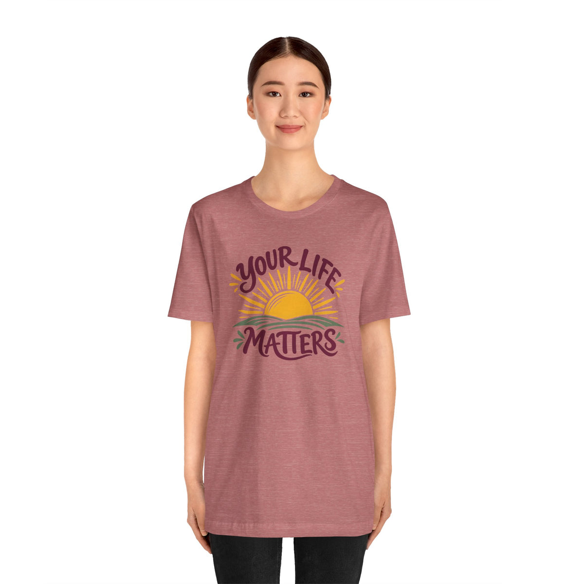 Your Life Matters T-Shirt