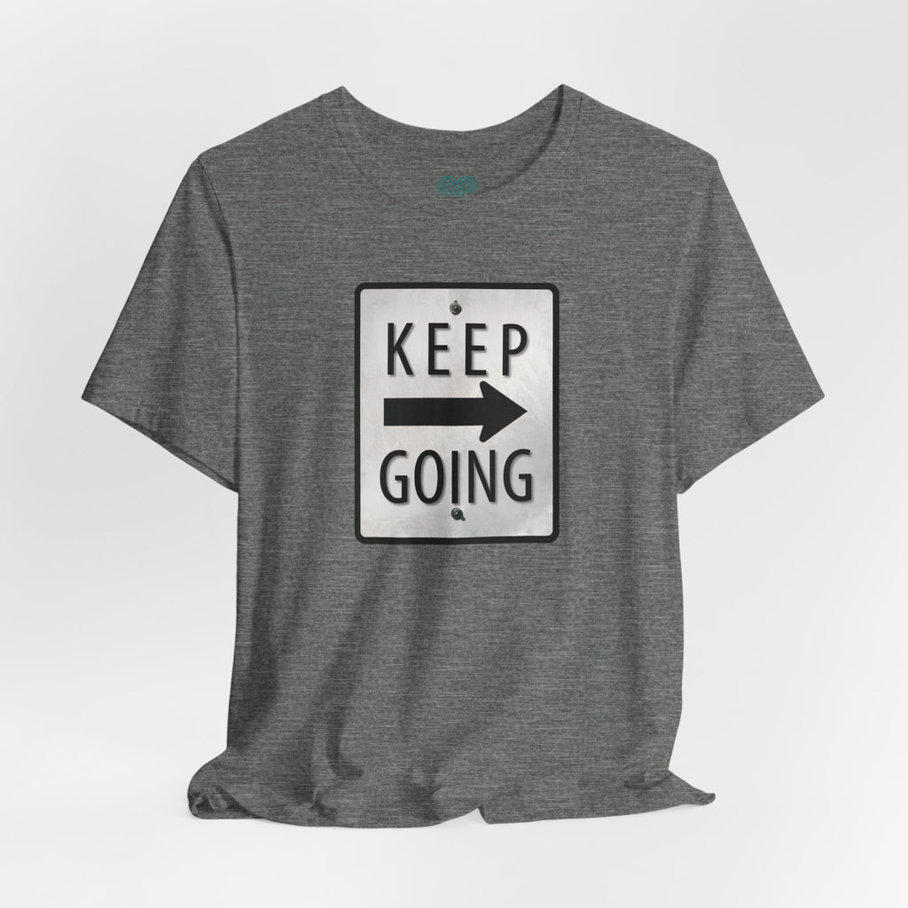Keep Going T-Shirt