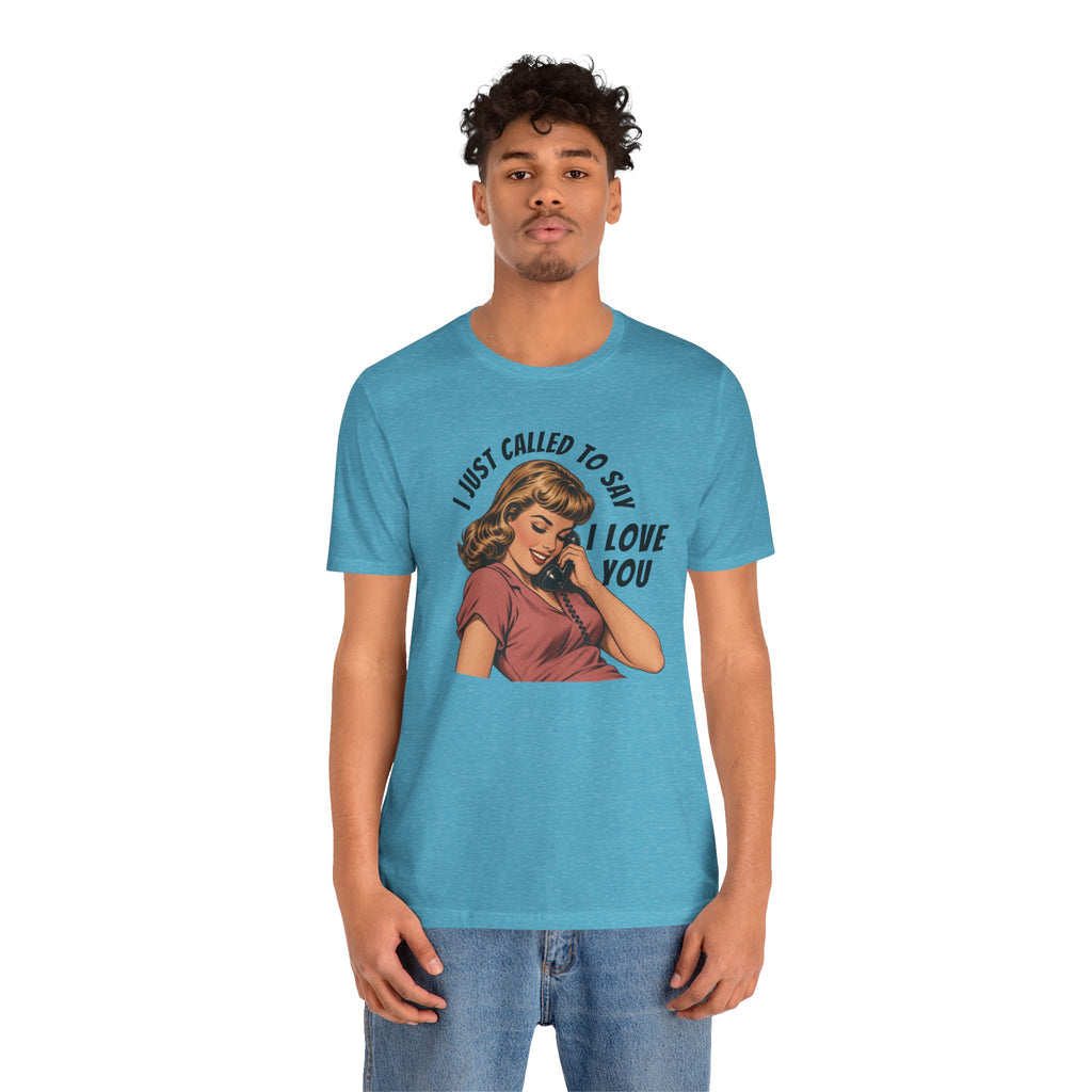 I Love You T-Shirt