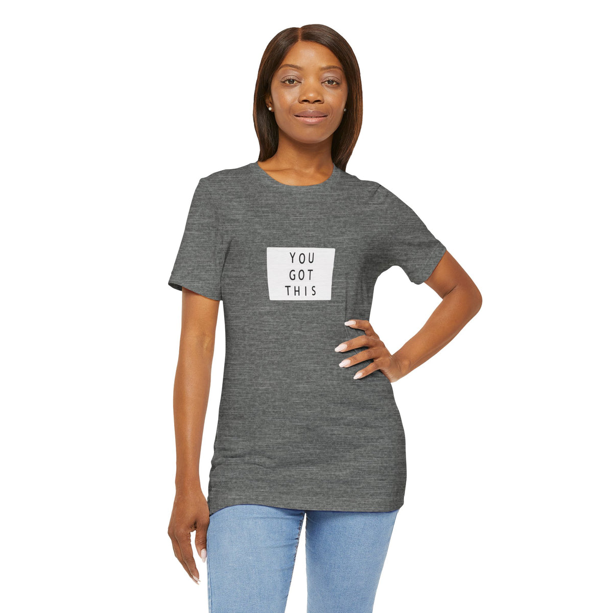 You Got This T-Shirt