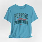 Purpose over Perfection T-Shirt