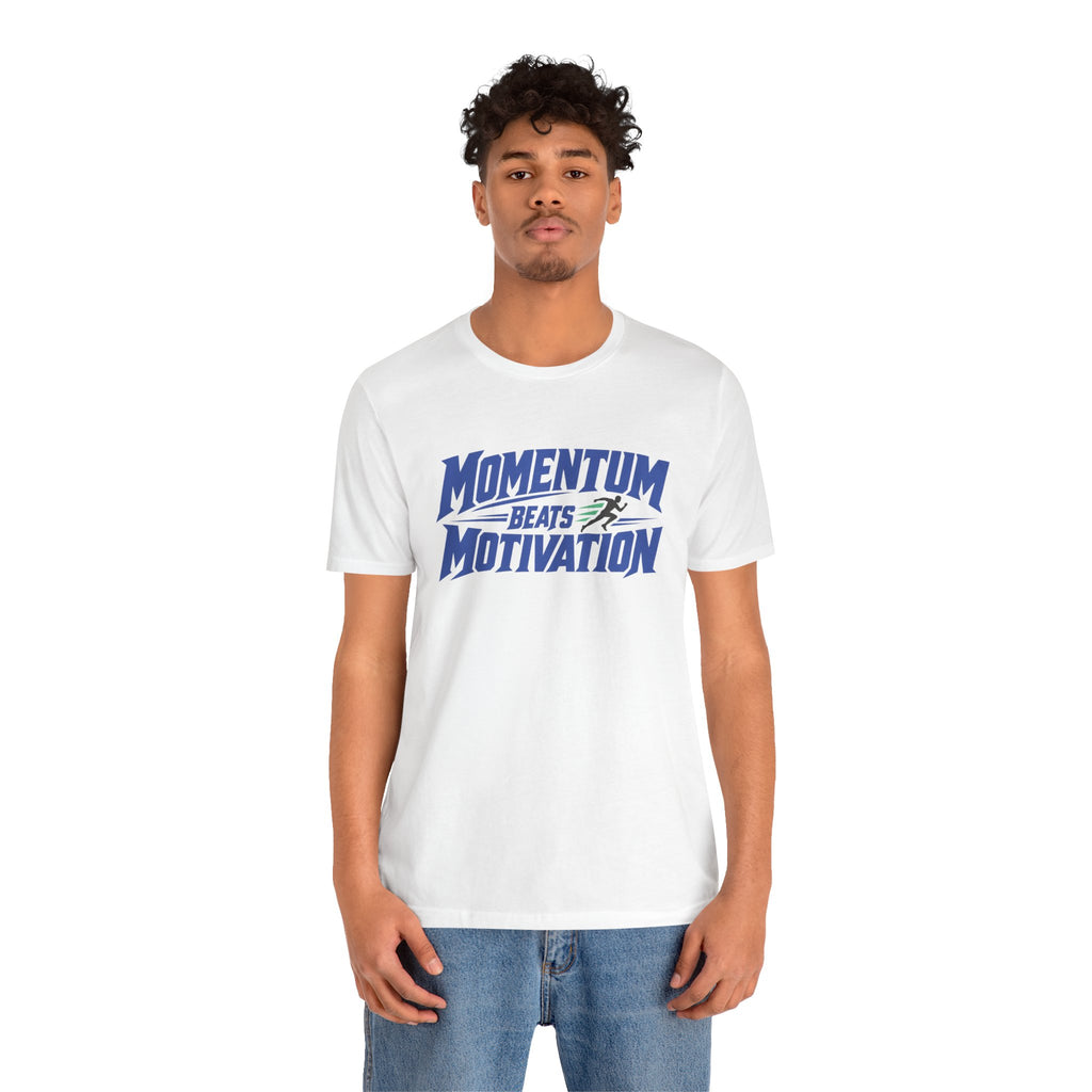Momentum Beats Motivation T-Shirt