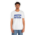 Momentum Beats Motivation T-Shirt