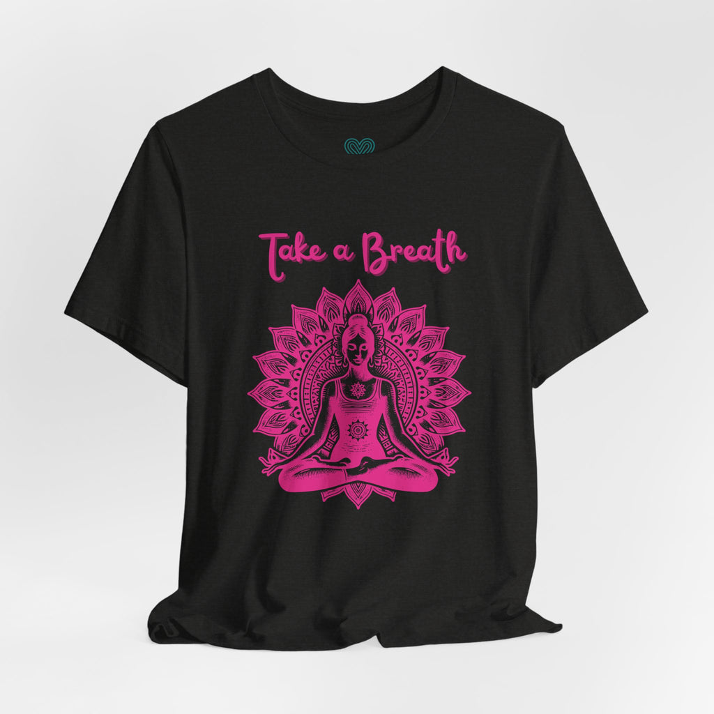 Take A Breath T-Shirt