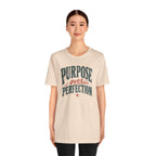 Purpose over Perfection T-Shirt