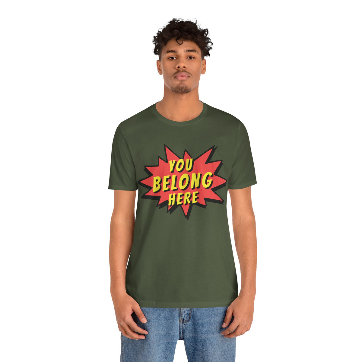 You Belong Here T-Shirt