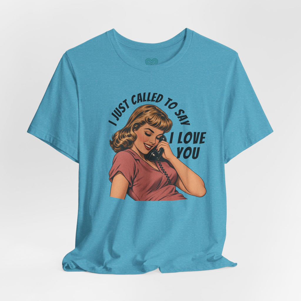 I Love You T-Shirt