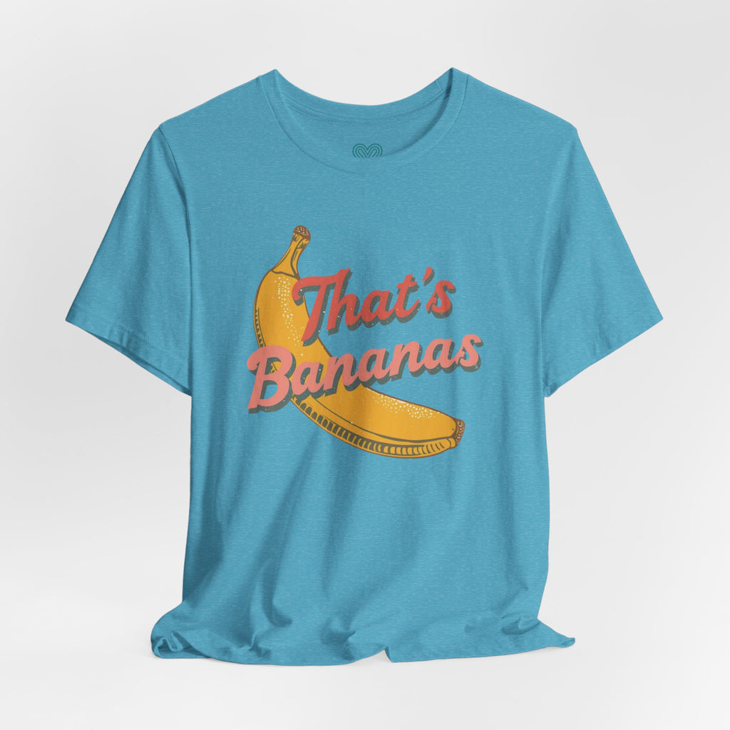 That's Bananas T-Shirt