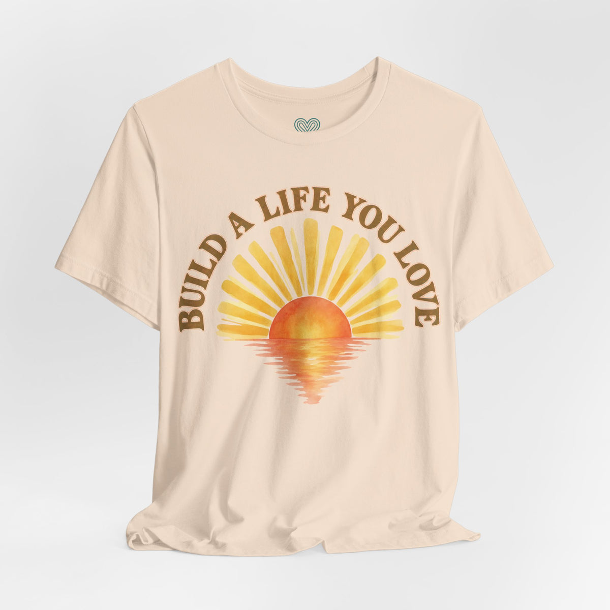 Build a Life You Love T-Shirt