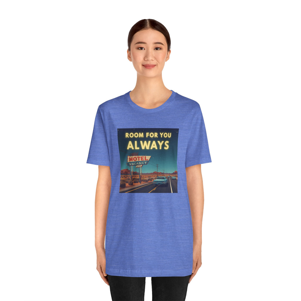Room for You Always T-Shirt