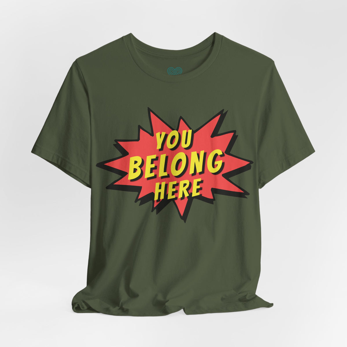 You Belong Here T-Shirt