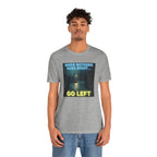 Go Left T-Shirt