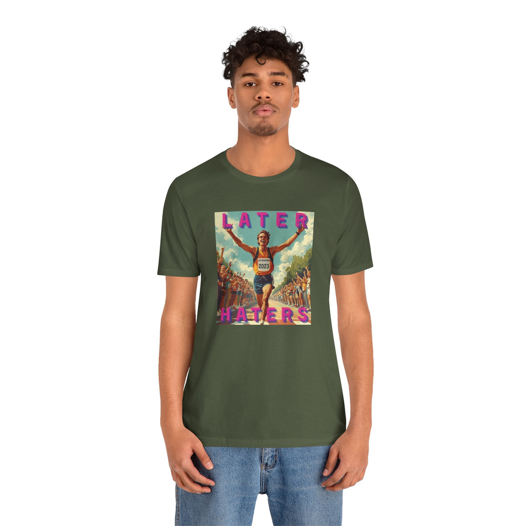 Later Haters T-Shirt