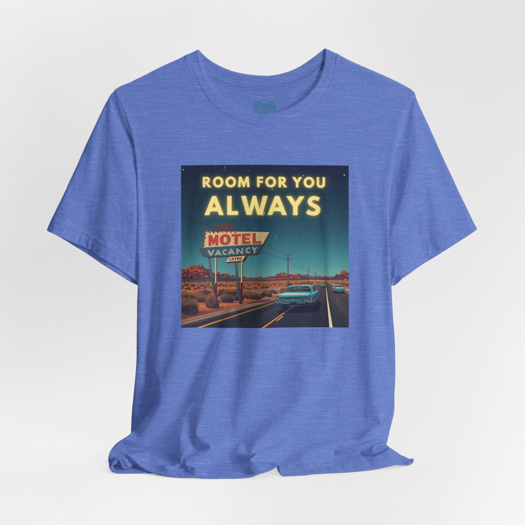 Room for You Always T-Shirt