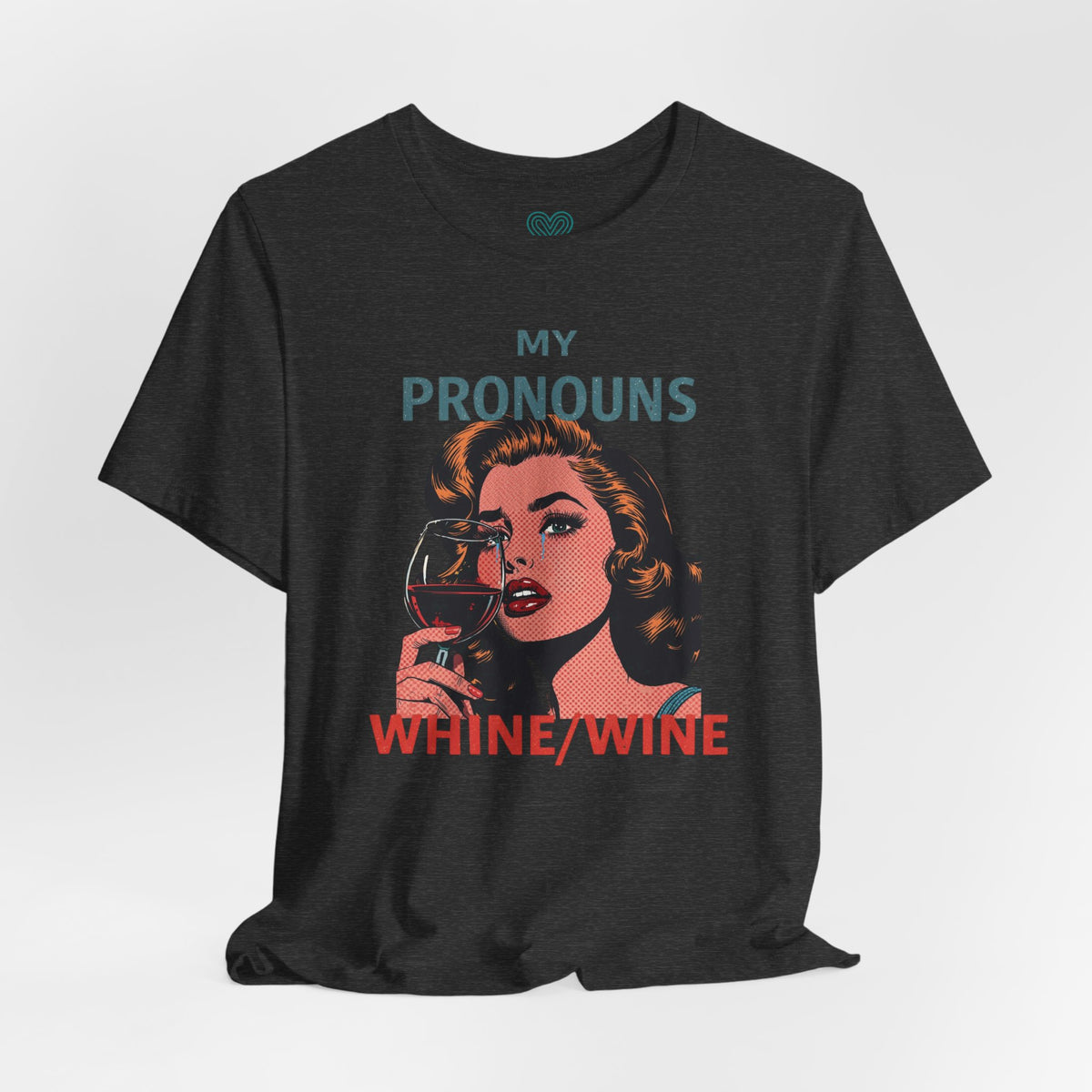 Whine Wine Pronouns T-Shirt