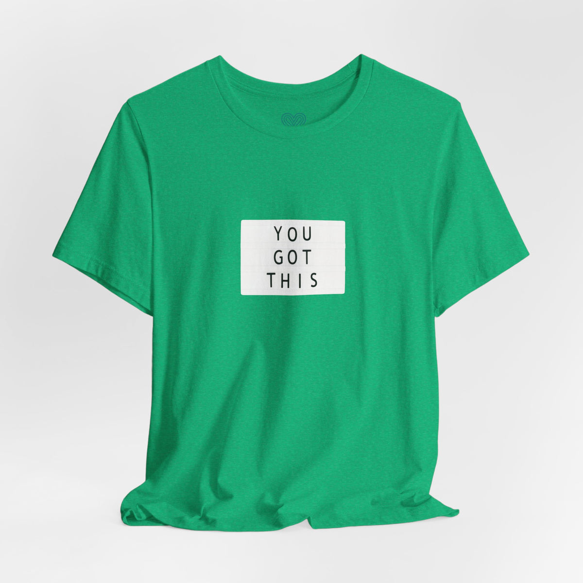 You Got This T-Shirt