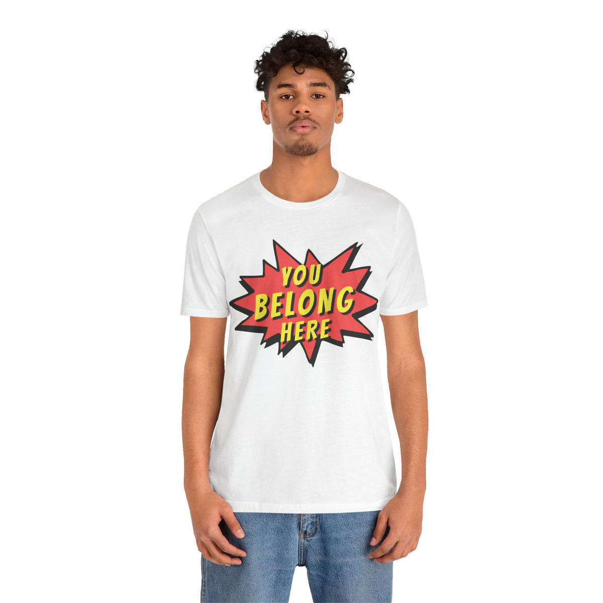 You Belong Here T-Shirt