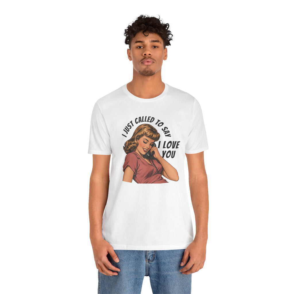 I Love You T-Shirt