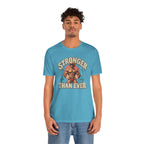 Stronger Than Ever T-Shirt
