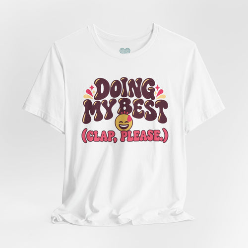 Doing My Best T-Shirt