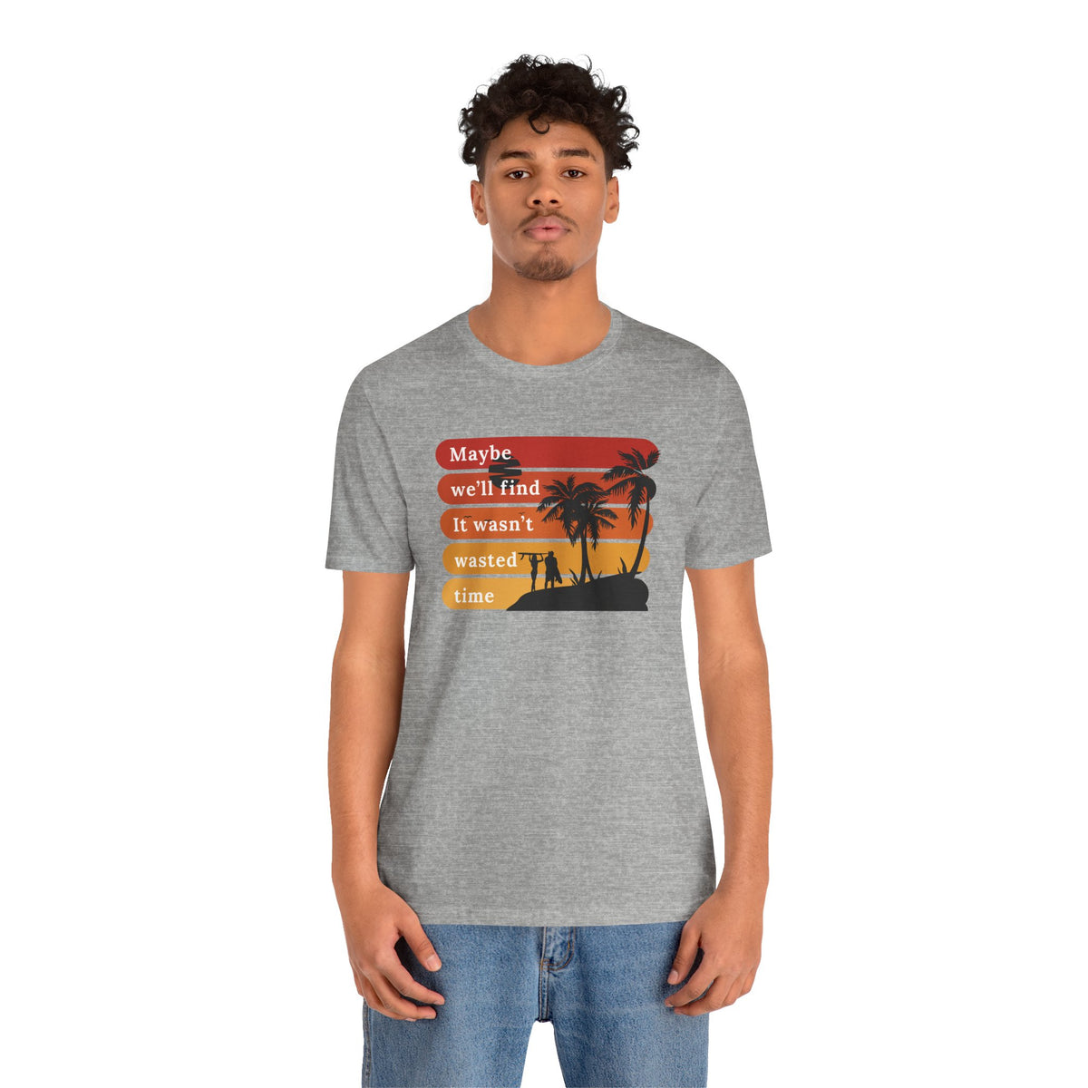 Wasn't Wasted Time T-Shirt