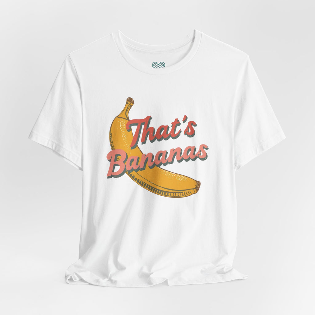 That's Bananas T-Shirt