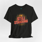 I'm Still Standing T-Shirt