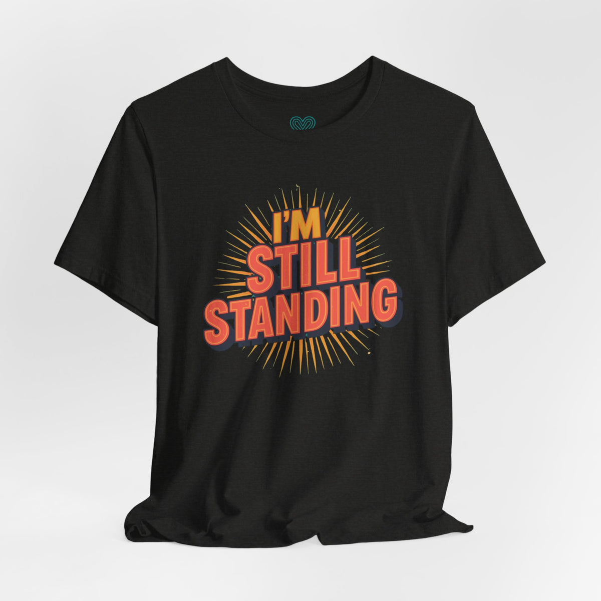 I'm Still Standing T-Shirt