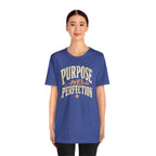 Purpose over Perfection T-Shirt