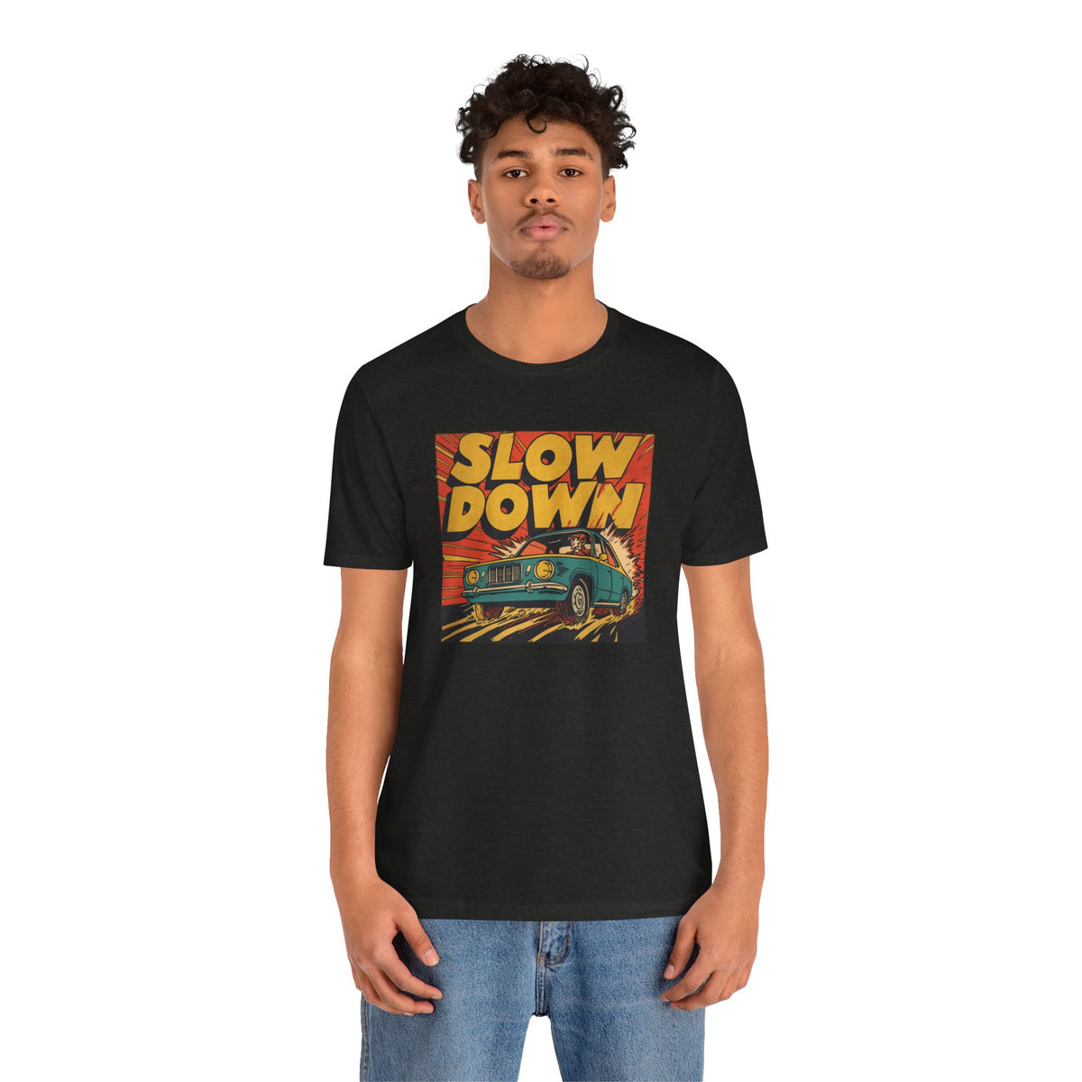 Slow Down T-Shirt